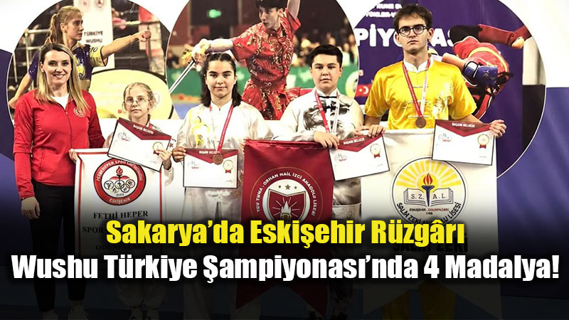 Wushu T�rkiye �ampiyonas��nda 4 Madalya!