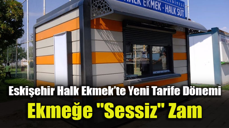 Halk Ekmek Yine Zamland�: "Sessiz" Zam D�nemi