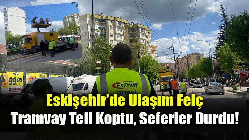 ESTRAM�da "Tel Kopmas�" Alarm�: �� Ana Hat Servis D���!