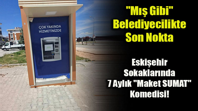 Kemal Sunal Filmi Ger�ek Oldu: Eski�ehir�de Aylard�r Hizmet Bekleyen "Maket" Su Noktalar�!