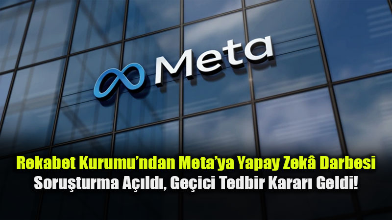 WhatsApp�ta Yapay Zek� Tekeline Fren: Rekabet Kurumu�ndan Meta�ya 1 Ay S�re!