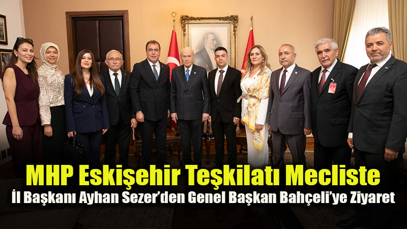 Eski�ehir Te�kilat�ndan Lider Bah�eli�ye Mecliste Anlaml� Ziyaret