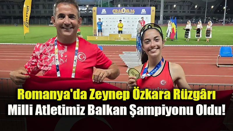 Romanya�da �stiklal Mar���m�z� Dinletti: Zeynep �zkara Balkan �ampiyonu!