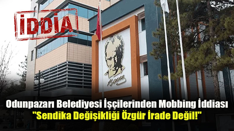 "Ekme�imizle Tehdit Ediliyoruz": Odunpazar� Belediye ���ilerinden Mobbing �ddias�!