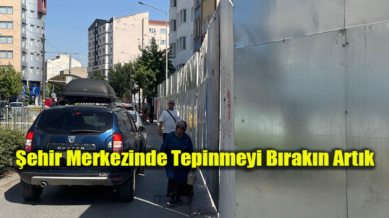 �ehir Merkezinde Tepinmeyi B�rak�n Art�k
