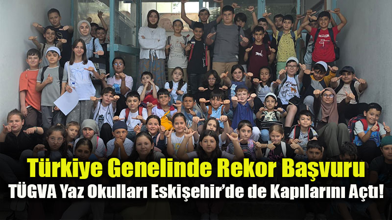T�GVA Yaz Okullar� E�itim ve E�lenceyi Bir Araya Getiriyor