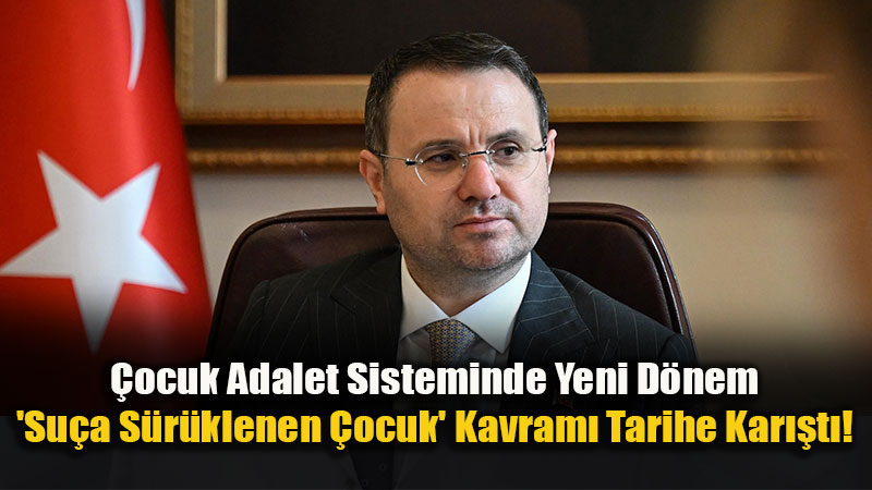 Adalet Bakan� G�rlek A��klad�: �ocuk Koruma Kanunu Teklifi Yasala�t�