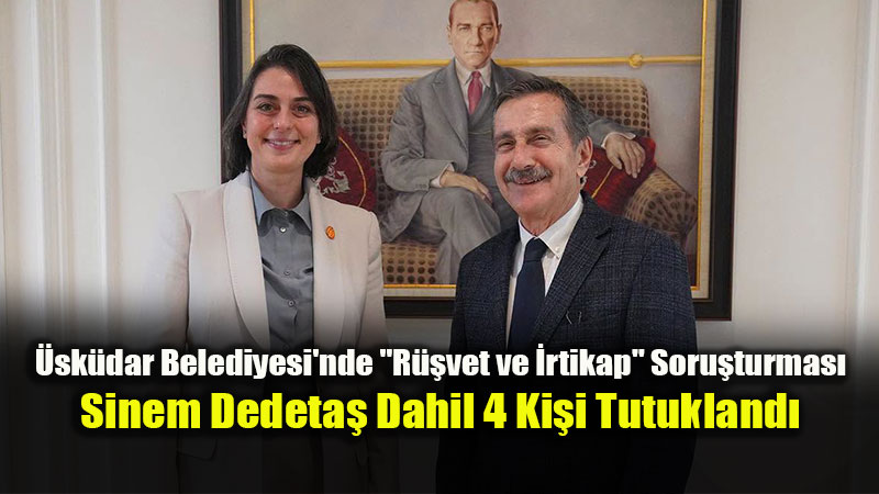 Eski�ehirli Olan �sk�dar Belediye Ba�kan� Sinem Dedeta� Tutukland�