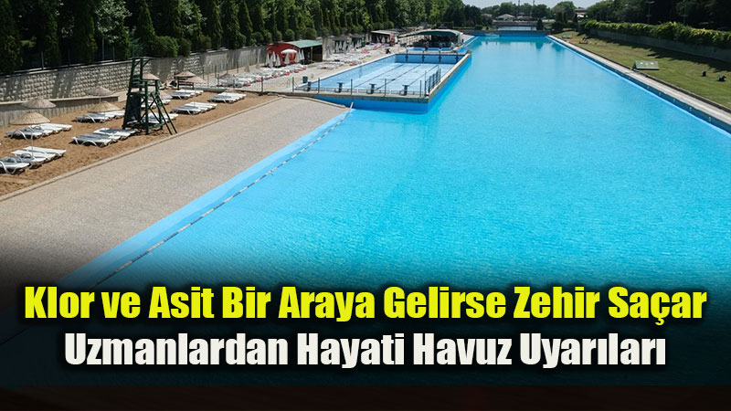 Bodrum’daki Zehirlenme Facias� Uyard�: Havuz Kimyasallar�ndaki Gizli Tehlike!
