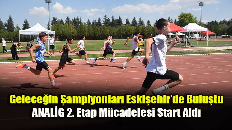 ANAL�G Atletizm Heyecan� Eski�ehir�de Ba�lad�: 15 �lden 205 Sporcu Pistte!