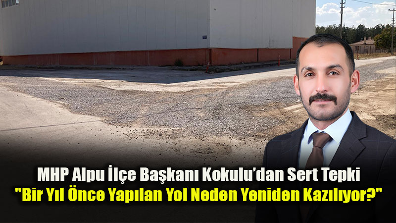 Alpu�da Yeni Yap�lan Yol Neden Bir Y�l Sonra Yeniden Kaz�l�yor?