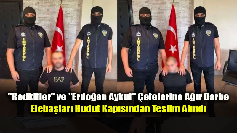 K�rm�z� B�ltenle Aranan 2 �rg�t Lideri T�rkiye’ye �ade Edildi!