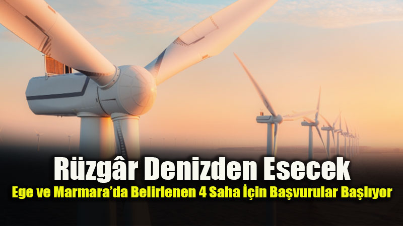 T�rkiye Enerjide Yeni Bir Sayfa A��yor: �lk Deniz �st� (Offshore) R�zg�r �halesi 2027�de!