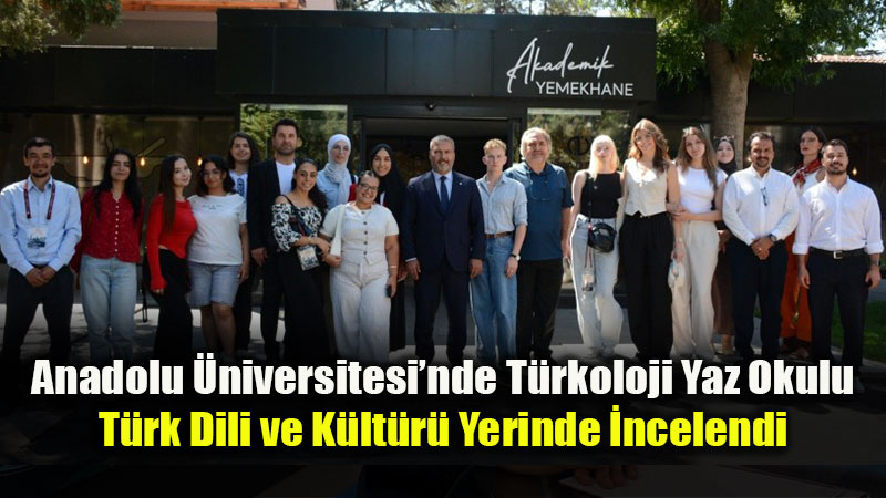 10 Farkl� �lkeden Gelece�in T�rkologlar� Anadolu �niversitesi�nde Bulu�tu