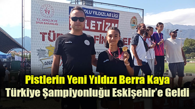 Eski�ehir�in Gururu Berra Kaya: 800 Metrede T�rkiye �ampiyonu!