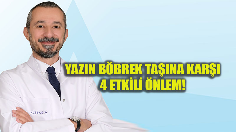 Yaz s�ca�� b�brek ta�� riskini sessizce art�r�yor!