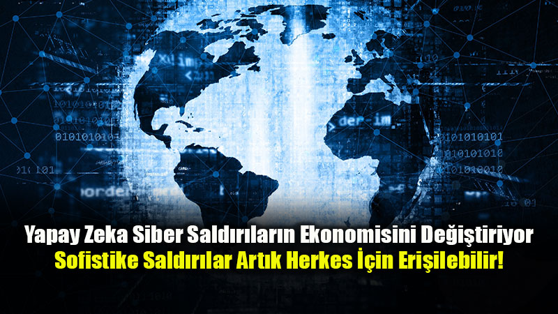 Siber Korsanl�kta H�z ve �l�ek Devrimi: Yapay Zeka Destekli Tehdit Art�yor