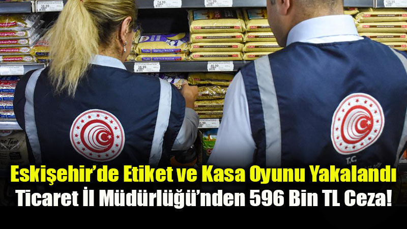 Haks�z Fiyat Art��lar�na Bakanl�k Freni: Eski�ehir�de 42 Firma Haks�z Fiyat Kurulu�na Sevk Edildi
