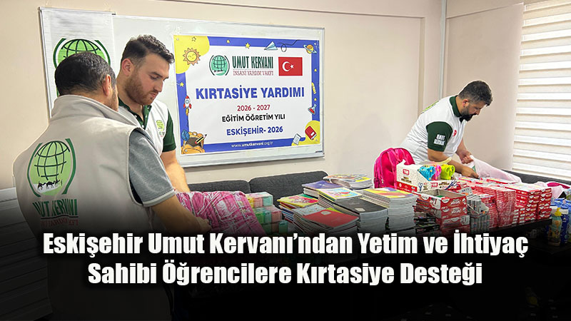 Eski�ehir Umut Kervan��ndan ��rencilere K�rtasiye Yard�m�