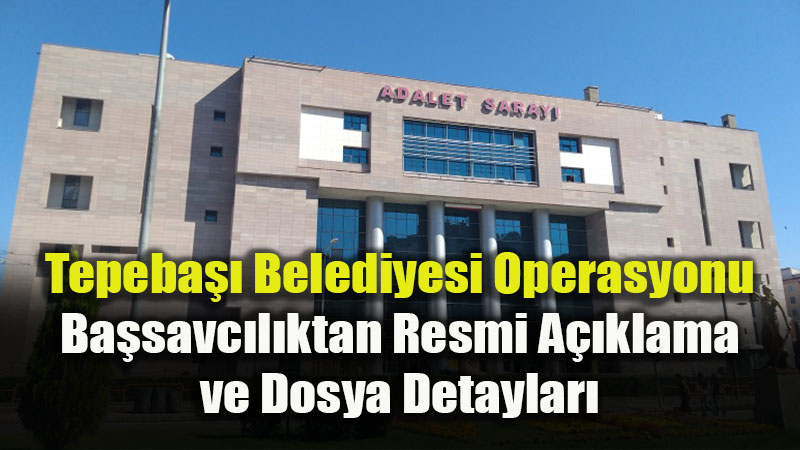 Ba�savc�l�ktan Operasyonla �lgili Resmi A��klama ve Dosya Detaylar�