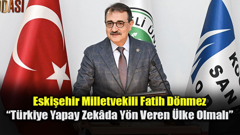 Fatih D�nmez�den Net Mesaj: �Yapay Zek�da Geri Kalmak Jeopolitik Ba��ml�l�k Riskidir�