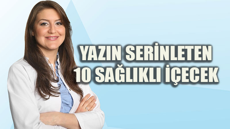 Yaz i�eceklerinde bu uyar�lara dikkat! Her serinleten i�ecek masum de�il!