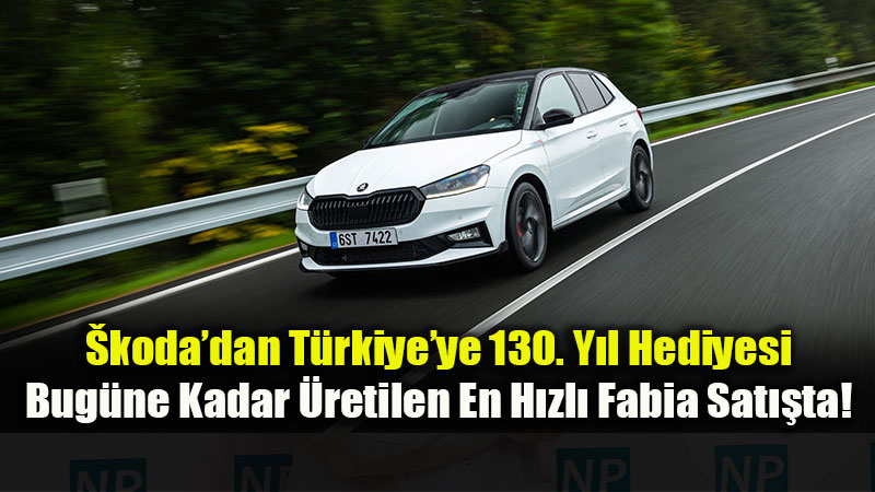 Pistlerden Yollara: 177 Beygirlik "Fabia Monte Carlo 130 Edition" T�rkiye�de